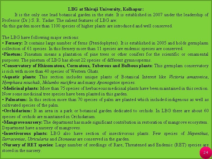 LBG at Shivaji University, Kolhapur: It is the only one lead botanical garden in