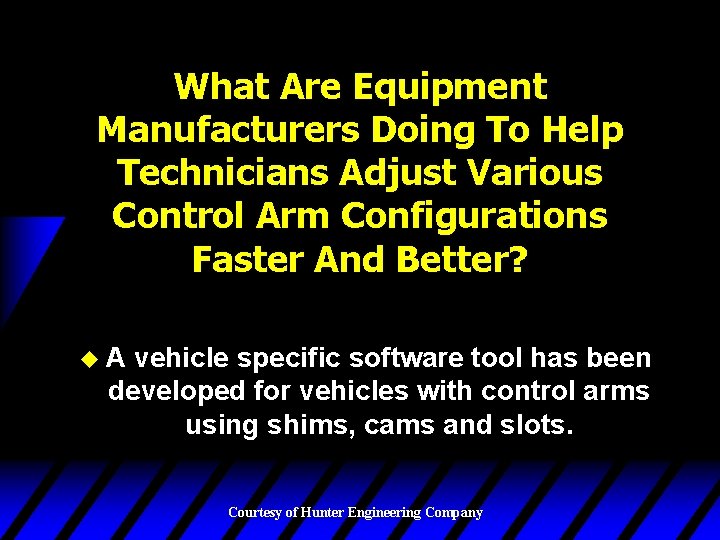 What Are Equipment Manufacturers Doing To Help Technicians Adjust Various Control Arm Configurations Faster