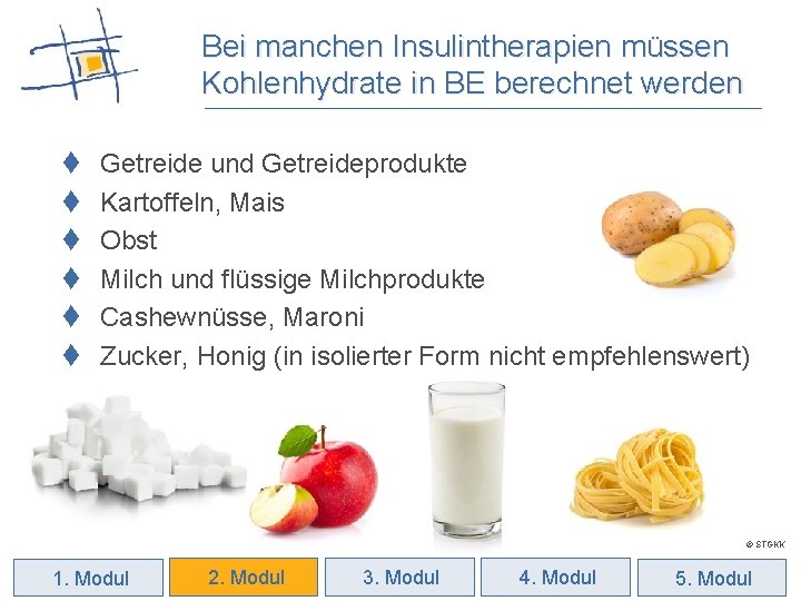 Bei manchen Insulintherapien müssen Kohlenhydrate in BE berechnet werden t t t Getreide und