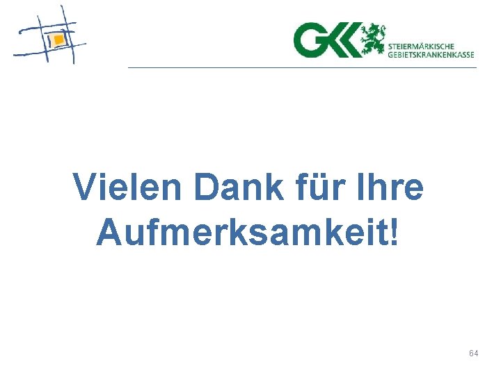 Vielen Dank für Ihre Aufmerksamkeit! 64 