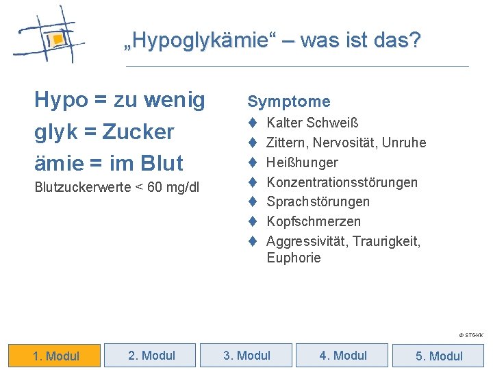 „Hypoglykämie“ – was ist das? Hypo = zu wenig glyk = Zucker ämie =