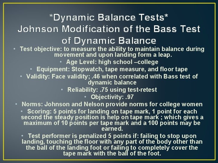 *Dynamic Balance Tests* Johnson Modification of the Bass Test of Dynamic Balance • Test