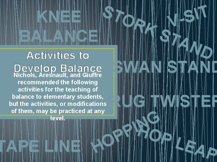 S T TO I KNEE S V RK STA BALANCE N D Activities to
