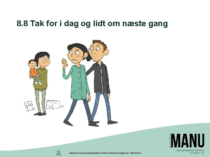 8. 8 Tak for i dag og lidt om næste gang Peqqissutsimut Pitsaaliuinermullu Aqutsisoqarfik