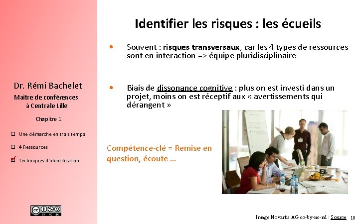 Identifier les risques : les écueils Dr. Rémi Bachelet Maître de conférences à Centrale