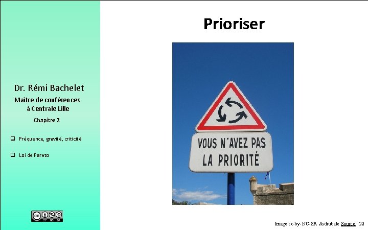 Prioriser Dr. Rémi Bachelet Maître de conférences à Centrale Lille Chapitre 2 q Fréquence,