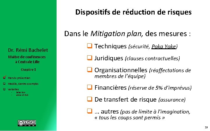 Dispositifs de réduction de risques Dans le Mitigation plan, des mesures : Dr. Rémi