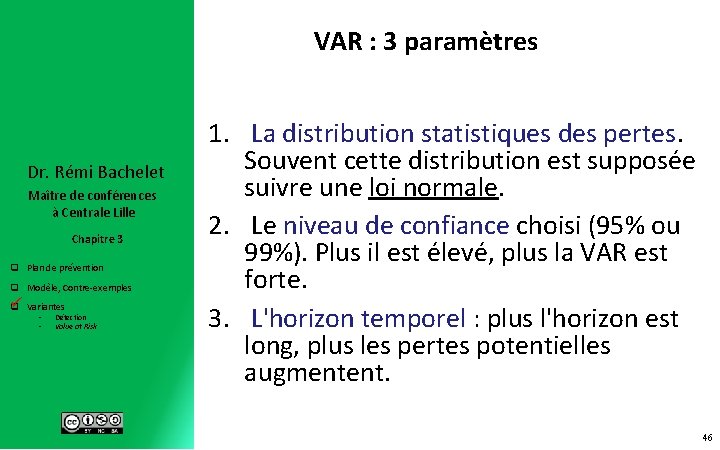 VAR : 3 paramètres Dr. Rémi Bachelet Maître de conférences à Centrale Lille Chapitre