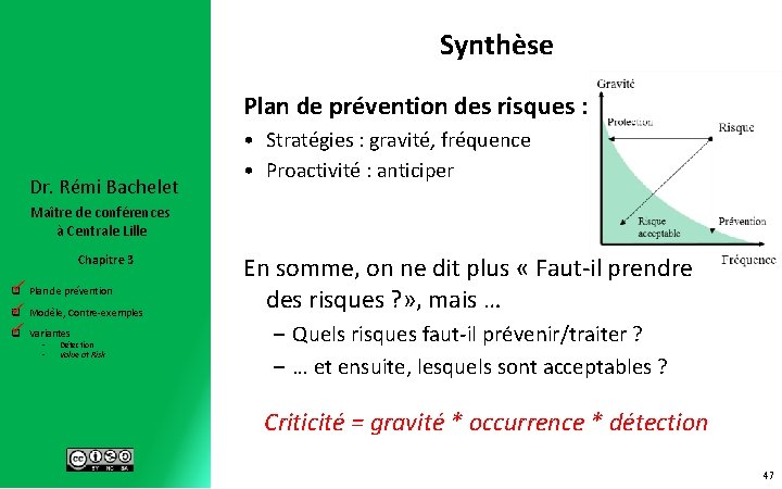 Synthèse Plan de prévention des risques : Dr. Rémi Bachelet • Stratégies : gravité,