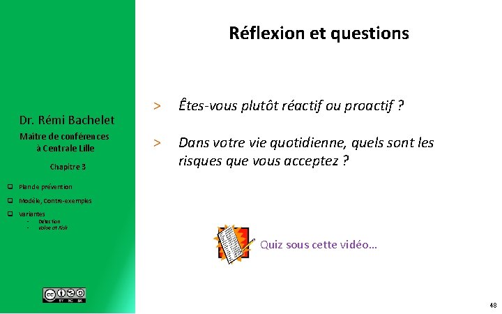 Réflexion et questions Dr. Rémi Bachelet Maître de conférences à Centrale Lille Chapitre 3