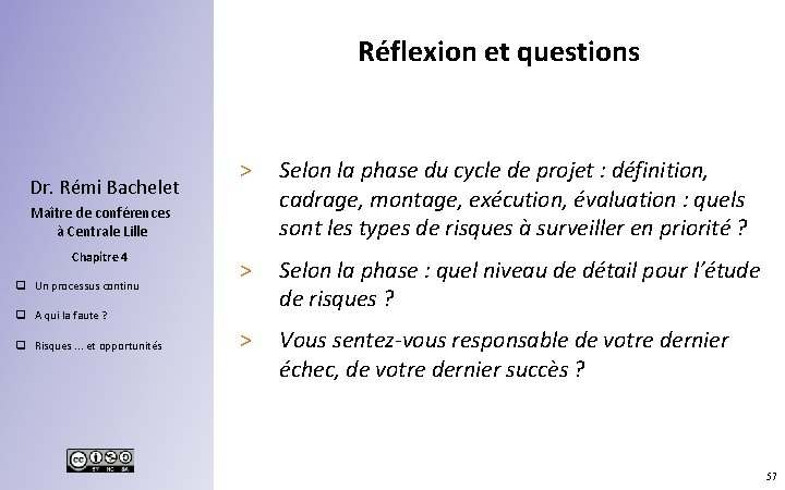 Réflexion et questions Dr. Rémi Bachelet > Selon la phase du cycle de projet