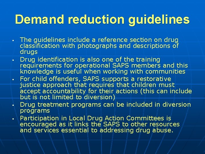 Demand reduction guidelines § § § The guidelines include a reference section on drug