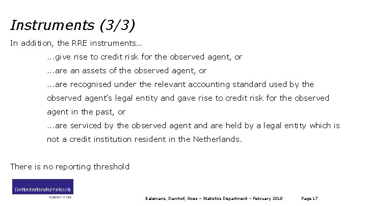 Instruments (3/3) In addition, the RRE instruments…. . . give rise to credit risk