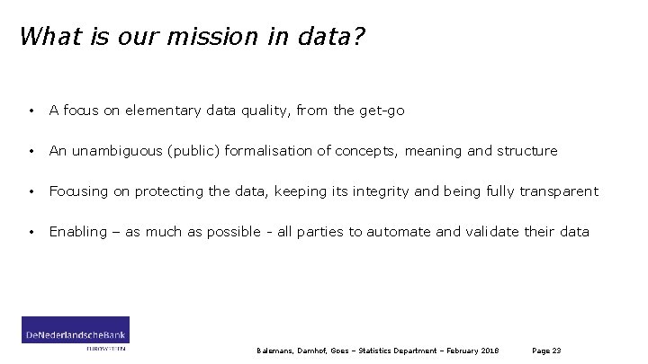 What is our mission in data? • A focus on elementary data quality, from