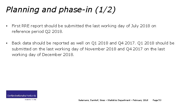 Planning and phase-in (1/2) • First RRE report should be submitted the last working