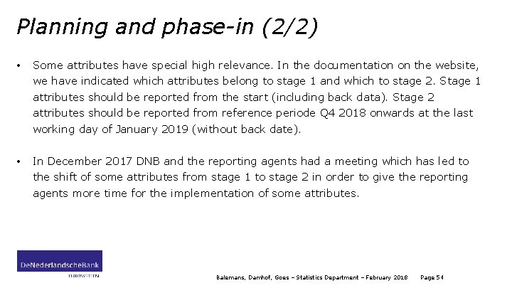 Planning and phase-in (2/2) • Some attributes have special high relevance. In the documentation