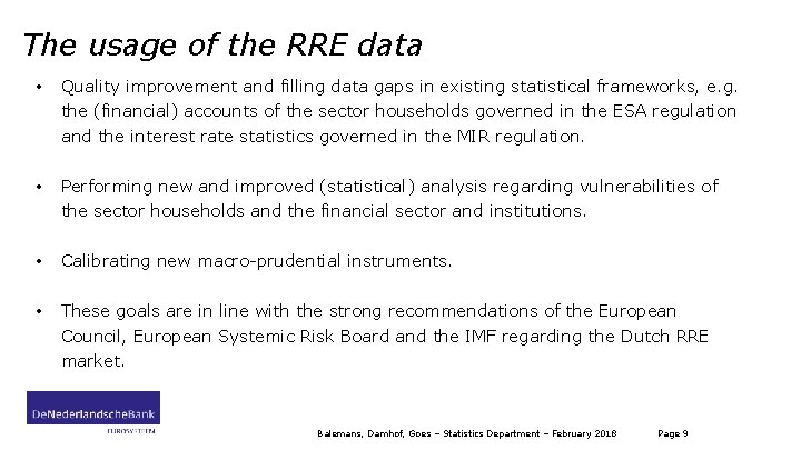 The usage of the RRE data • Quality improvement and filling data gaps in