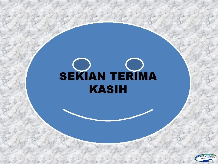 SEKIAN TERIMA KASIH 