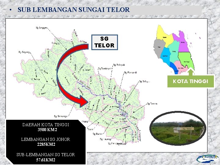  • SUB LEMBANGAN SUNGAI TELOR SG TELOR KOTA TINGGI DAERAH KOTA TINGGI 3500