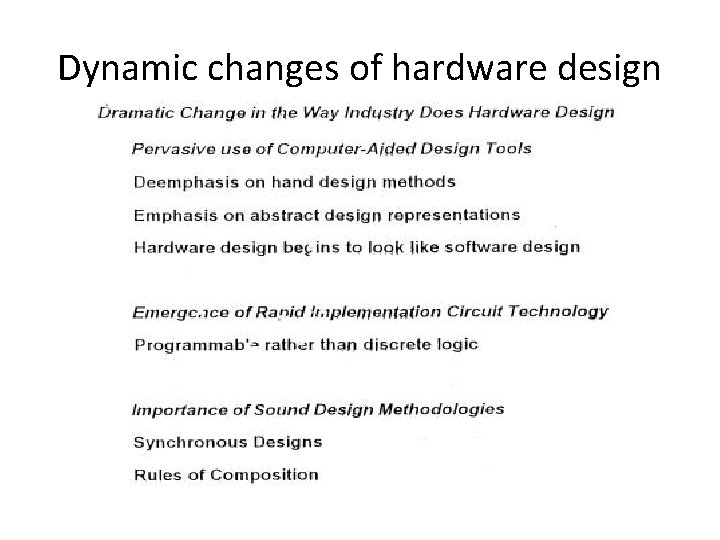 Dynamic changes of hardware design 