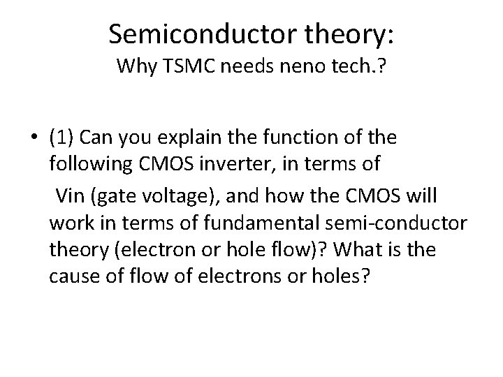 Semiconductor theory: Why TSMC needs neno tech. ? • (1) Can you explain the