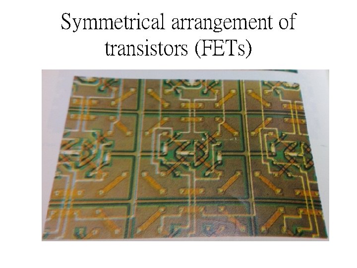 Symmetrical arrangement of transistors (FETs) 
