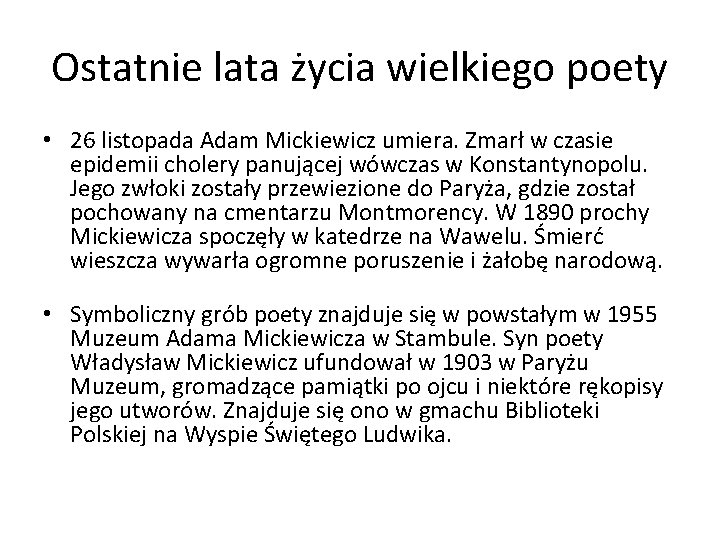Ostatnie lata życia wielkiego poety • 26 listopada Adam Mickiewicz umiera. Zmarł w czasie