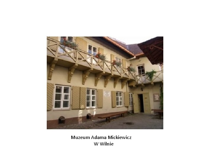  Muzeum Adama Mickiewicz W Wilnie 