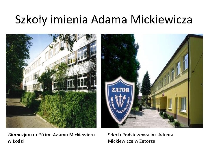 Szkoły imienia Adama Mickiewicza Gimnazjum nr 30 im. Adama Mickiewicza w Łodzi Szkoła Podstawowa