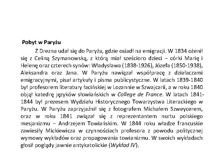Pobyt w Paryżu Z Drezna udał się do Paryża, gdzie osiadł na emigracji. W