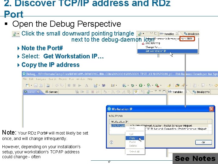 2. Discover TCP/IP address and RDz Port § Open the Debug Perspective 4 Click