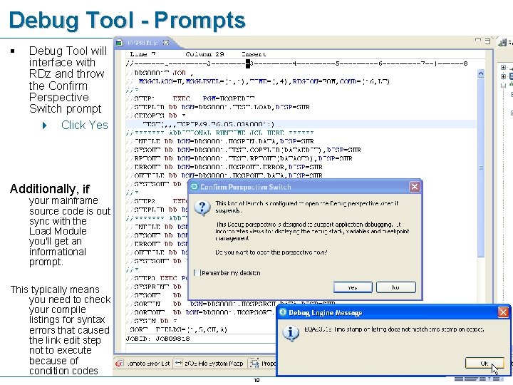 Debug Tool - Prompts § Debug Tool will interface with RDz and throw the