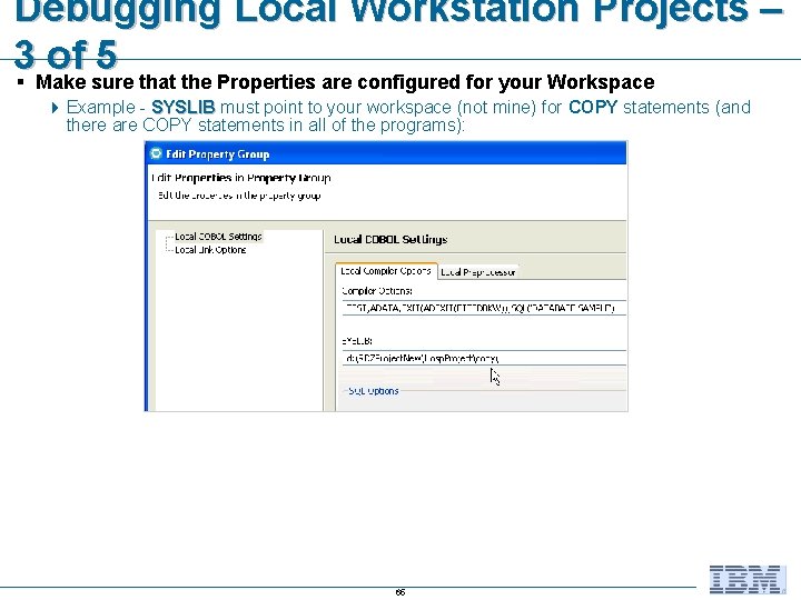 Debugging Local Workstation Projects – 3§ Make of sure 5 that the Properties are