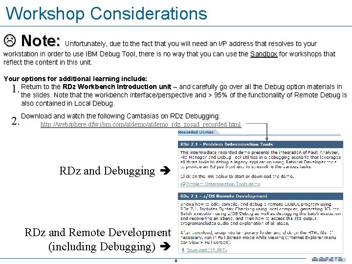 Workshop Considerations Note: Unfortunately, due to the fact that you will need an I/P