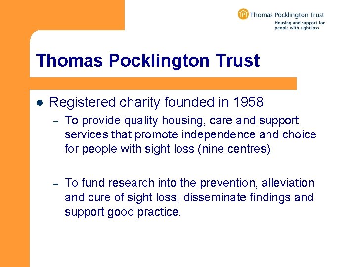Thomas Pocklington Trust l Registered charity founded in 1958 – To provide quality housing,