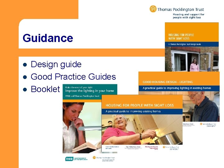 Guidance l l l Design guide Good Practice Guides Booklet 