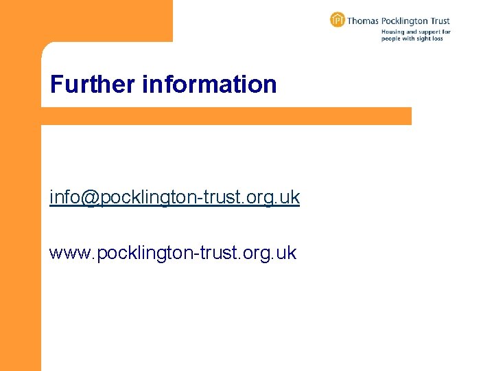 Further information info@pocklington-trust. org. uk www. pocklington-trust. org. uk 
