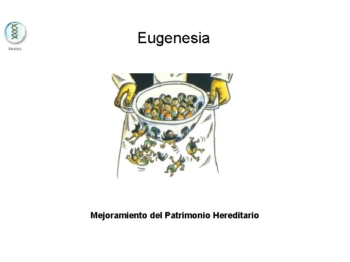 Eugenesia Mejoramiento del Patrimonio Hereditario 