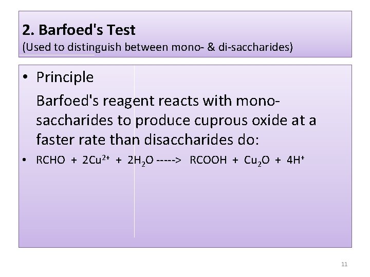 2. Barfoed's Test (Used to distinguish between mono- & di-saccharides) • Principle Barfoed's reagent