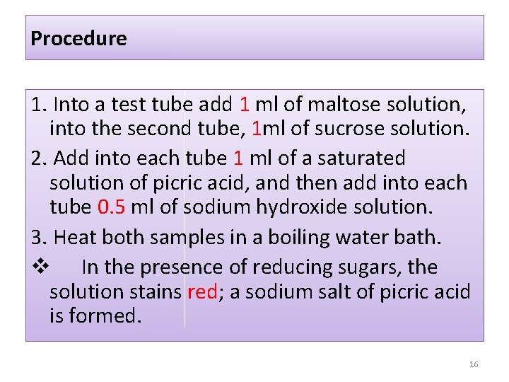 Procedure 1. Into a test tube add 1 ml of maltose solution, into the