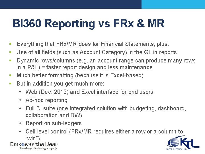 BI 360 Reporting vs FRx & MR § Everything that FRx/MR does for Financial