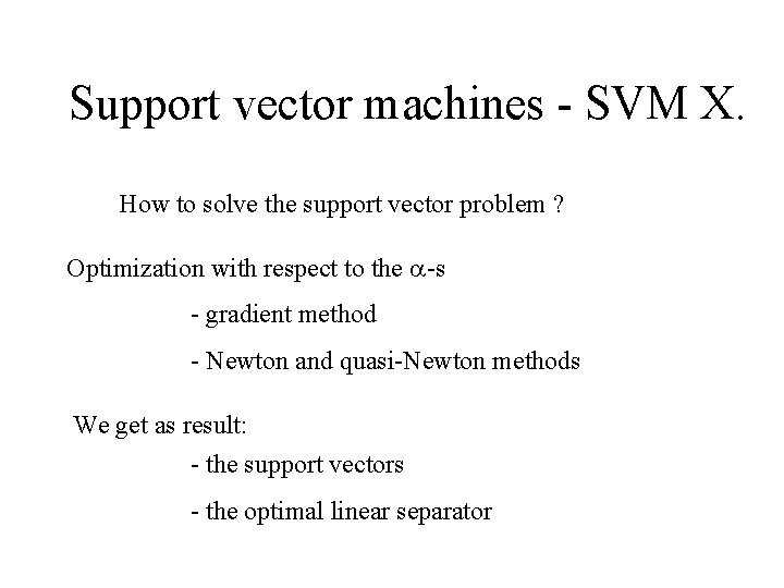 Support vector machines - SVM X. How to solve the support vector problem ?