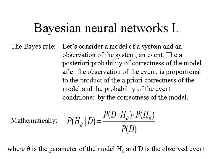 Bayesian neural networks I. The Bayes rule: Let’s consider a model of a system