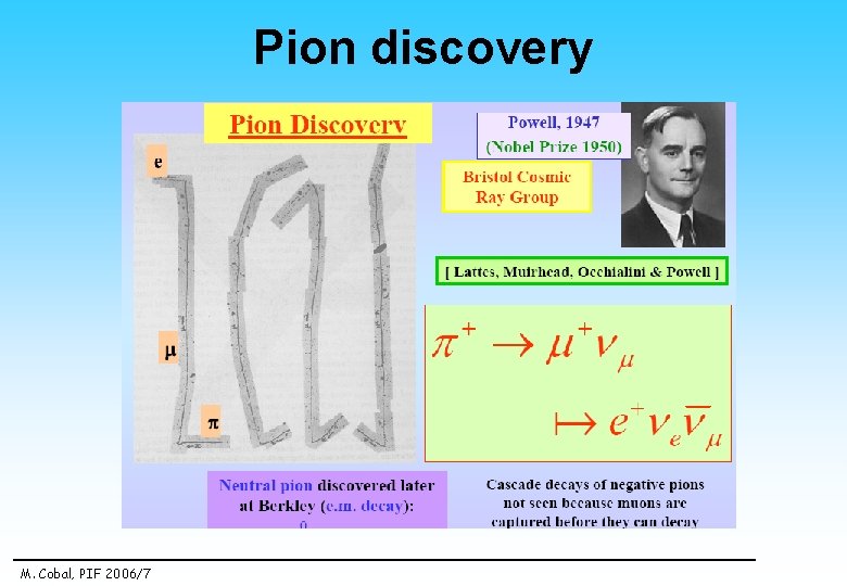 Pion discovery M. Cobal, PIF 2006/7 