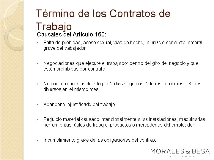 Término de los Contratos de Trabajo Causales del Artículo 160: • Falta de probidad,