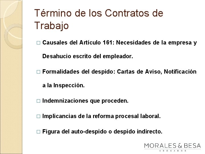 Término de los Contratos de Trabajo � Causales del Artículo 161: Necesidades de la