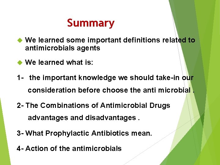 Summary We learned some important definitions related to antimicrobials agents We learned what is: