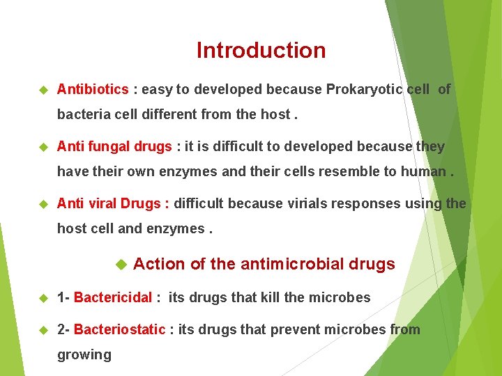 Introduction Antibiotics : easy to developed because Prokaryotic cell of bacteria cell different from