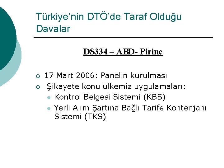 Türkiye’nin DTÖ’de Taraf Olduğu Davalar DS 334 – ABD- Pirinç ¡ ¡ 17 Mart