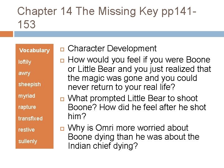 Chapter 14 The Missing Key pp 141153 Vocabulary loftily awry sheepish myriad rapture transfixed